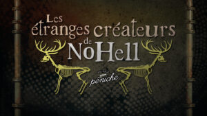 Péniche Célestine - Les étranges créateurs de NoHell