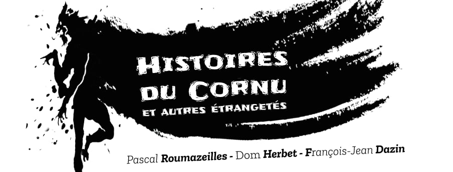 att.dKGqxlnHcsO76Jxw3MJFyS5W_3atzLkK88PSCB5Few4 Histoires du Cornu et autres étrangetés